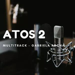 Imagem de capa para o Curso online Multitrack - Atos 2 - Gabriela Rocha