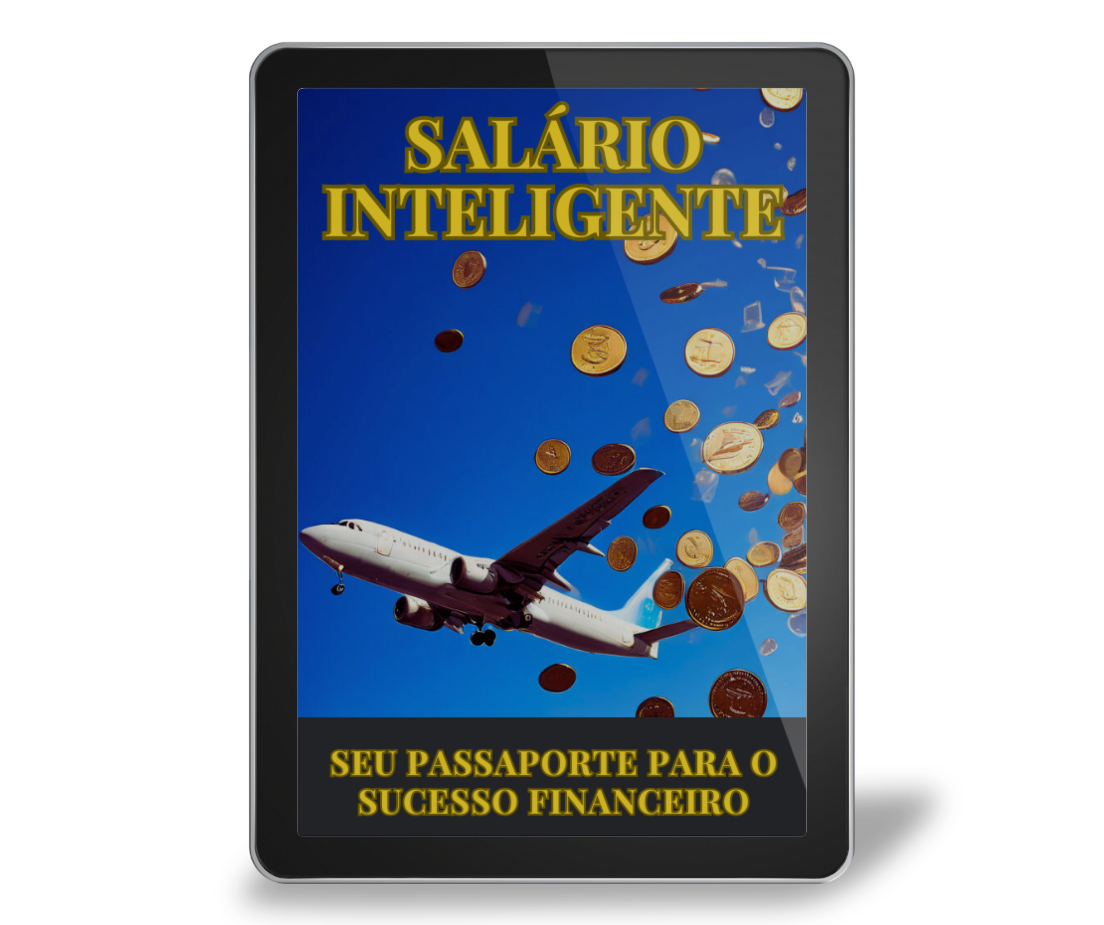 SALÁRIO INTELIGENTE: SEU PASSAPORTE PARA O SUCESSO FINANCEIRO. por Sávio Martins