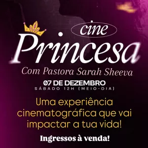 Imagem de capa para o Evento presencial CINE PRINCESA - 07/12/24