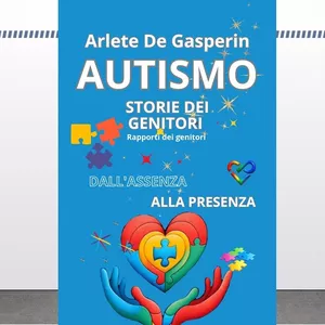 Cover image for Ebook Autismo: Storie dei genitori - Rapporti dei genitori dall'assenza alla presenza