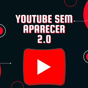 Curso Youtube sem aparecer 2.0