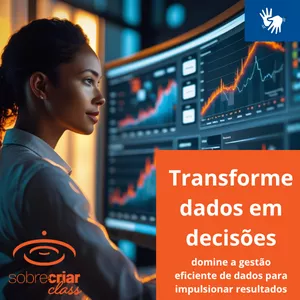 Transforme Dados em Decisões: Domine a Gestão Eficiente de Dados para Impulsionar Resultados (Libras)