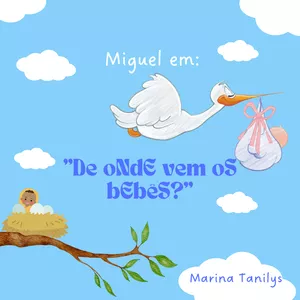 Imagem de capa para o Ebook Miguel em: De onde vem os bebês?