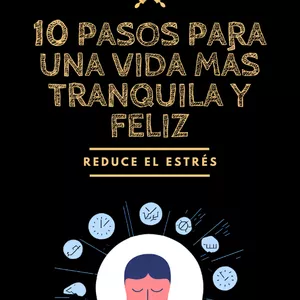 Imagen de portada para Ebook Reduce el Estrés: 10 Pasos para una Vida Más Tranquila y Feliz