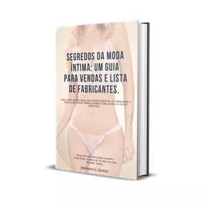 Imagem de capa para o Ebook Segredos da moda íntima: Um Guia para Vendas e lista de fabricantes.