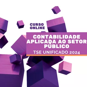 CONTABILIDADE APLICADA AO SETOR PÚBLICO PARA TSE UNIFICADO 2024