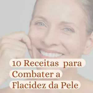 Imagem de capa para o Ebook 10 Receitas para acabar com a flacidez da pele em 14 dias