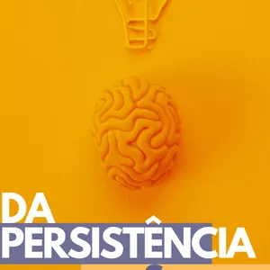 Imagem de capa para o Ebook Da Persistência ao Sucesso