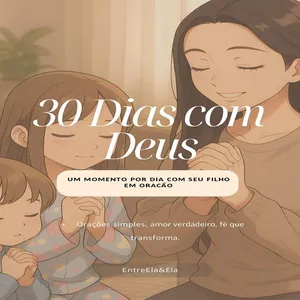 Imagem de capa para o Ebook 30 Dias com Deus - Um Momento Por Dia Com Seu Filho Em Oração