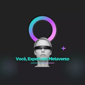 Imagem do curso Você, Expert em Metaverso