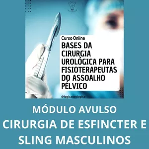 Imagem de capa para o Curso online MÓDULO AVULSO - CIRURGIA DE ESFINCTER ARTIFICIAL E SLING PARA IU MASCULINA