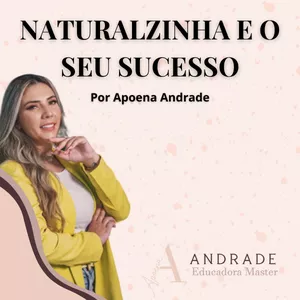 Imagem de capa para o Curso online Naturalzinha e o seu Sucesso