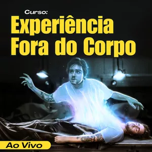 EFC: Experiência Fora do Corpo (Turma 2)