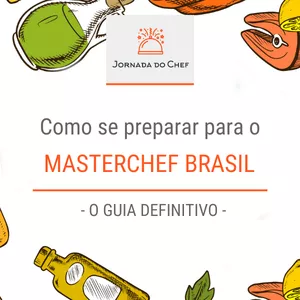 Imagem de capa para o Curso online Como se preparar para o MASTERCHEF BRASIL - O Guia definitivo
