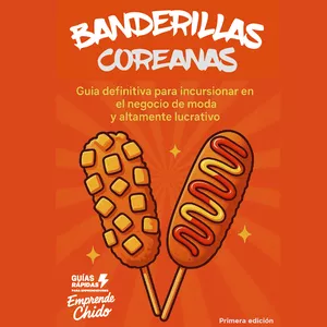 Imagen de portada para Ebook Banderillas coreanas guía definifitiva para incursionar en el negocio de moda y altamente lucrativo