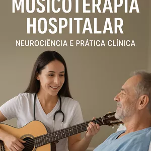 Imagem de capa para o Ebook Musicoterapia Hospitalar- Neurociência na Prática Clínica