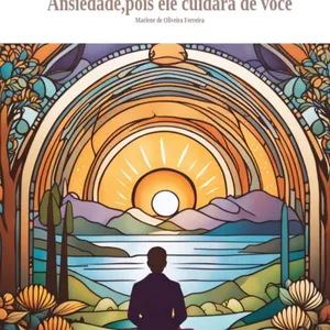Imagem de capa para o Ebook DEUS TAMBÉM CURA ANSIEDADE
