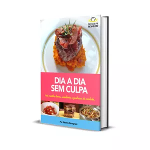 Imagem do curso Dia a Dia Sem Culpa - 130 Receitas leves, saudáveis e gostosas de verdade!