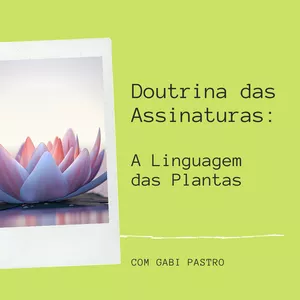 Imagem principal do produto Curso On-line: Doutrina das Assinaturas - A Linguagem das Plantas