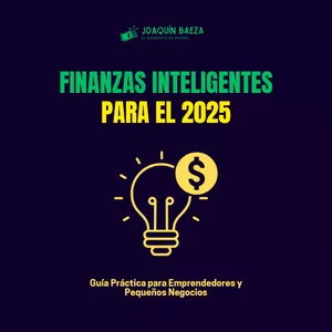 Imagen de portada para Ebook "Finanzas Inteligentes para el 2025: Guía Práctica para Emprendedores y Pequeños Negocios"