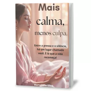 Imagem de capa para o Ebook e-book- Mais calma, menos culpa