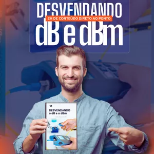 Imagem de capa para o Curso online Desvendando o dB e o dBm