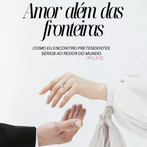 Imagem de capa para o Ebook Amor além das fronteiras. Como eu Encontrei Pretendentes Sérios ao Redor do Mundo Online