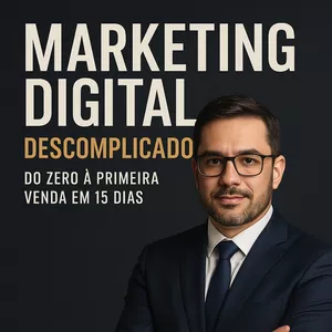 Imagem de capa para o Curso online MARKETING DIGITAL DESCOMPLICANDO DO ZERO A PRIMEIRA VENDA EM 15 DIAS