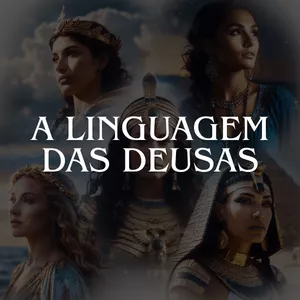 Curso A linguagem das Deusas
