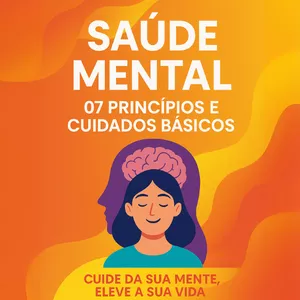 Imagem de capa para o Ebook Saúde Mental: 7 Princípios e cuidados básicos