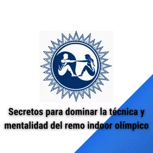 Imagen de portada para Curso online Secretos para dominar la técnica y mentalidad del remo indoor olímpico 
