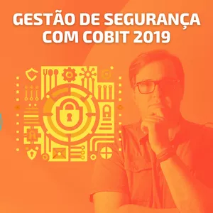 Imagem de capa para o Curso online GESTÃO DE SEGURANÇA COM COBIT 2019