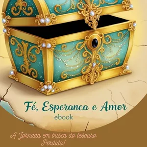 Imagem de capa para o Ebook Fé, Esperança e Amor: entre nessa jornada 