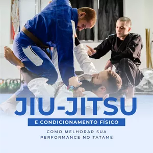 Imagem de capa para o Ebook Jiu-Jitsu e Condicionamento Físico: Como Melhorar sua Performance no Tatame