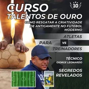 Imagem do curso Curso TALENTOS DE OURO (Como resgatar a criatividade de antigamente no futebol moderno)