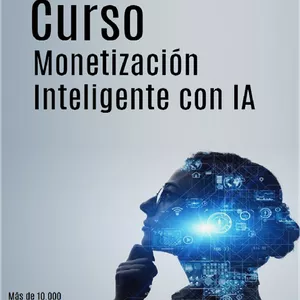 Imagen de portada para Curso online Inteligencia Artificial: La clave para la monetización del momento