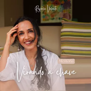 Imagem de capa para o Curso online Mentoria Virando a Chave - Rafaela Valente