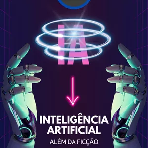 Imagem do curso IA - Inteligência Artificial Além da Ficção