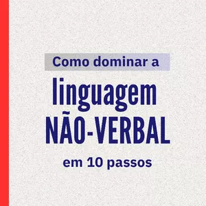 Imagem de capa para o Ebook Como Dominar a Linguagem NÃO VERBAL em 10 Passos