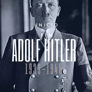 Imagem de capa para o Ebook Início e fim Adolf Hitler 