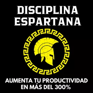 Imagen de portada para Curso online DISCIPLINA ESPARTANA: AUMENTA TU PRODUCTIVIDAD EN MÁS DEL 300% 