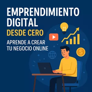 Imagen de portada para Curso online "Emprendimiento Digital desde Cero: Aprende a Crear tu Negocio Online"