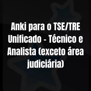 Imagem de capa para o Curso online ANKI para o TSE/TRE UNIFICADO - Técnico e Analista (exceto área judiciária)