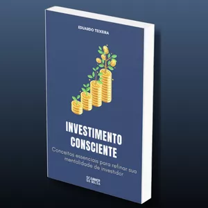Imagem de capa para o Ebook INVESTIMENTO CONSCIENTE: Conceitos essenciais para refinar sua mentalidade de investidor