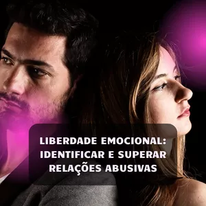 Imagem de capa para o Curso online Liberdade Emocional: Identificar e Superar Relações Abusivas