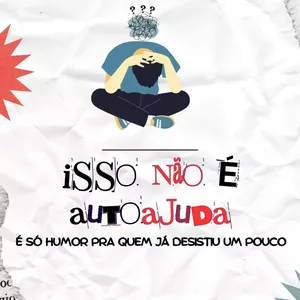 Imagem de capa para o Ebook ISSO NÃO É AUTOAJUDA: É só humor pra quem já desistiu um pouco