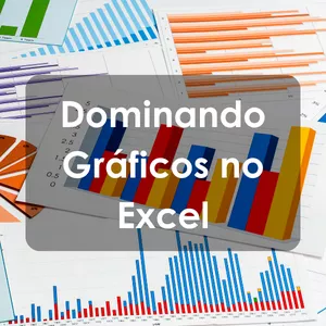 Imagem de capa para o Curso online Dominando Gráficos no Excel