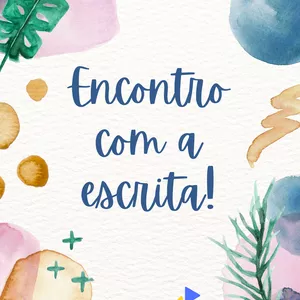 Imagem de capa para o Curso online Encontro com a escrita!