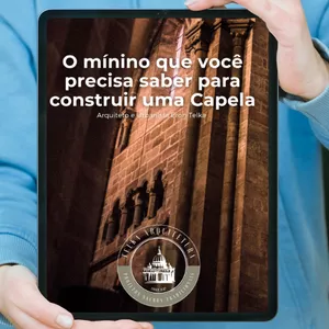Imagem de capa para o Ebook O mínimo que você precisa saber para construir uma Capela