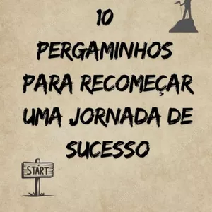 Imagem de capa para o Ebook 10 Pergaminhos para recomeçar uma jornada de sucesso